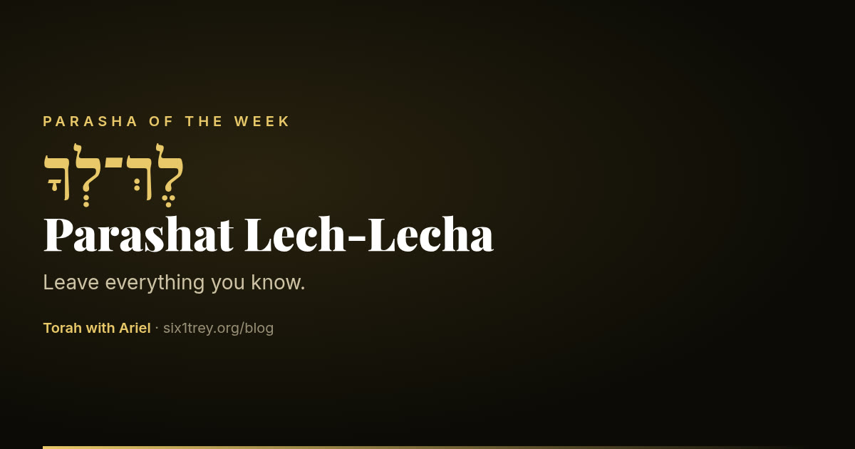 Title card: לֶךְ־לְךָ — Parashat Lech-Lecha, Leave everything you know, in gold Hebrew and white lettering on black